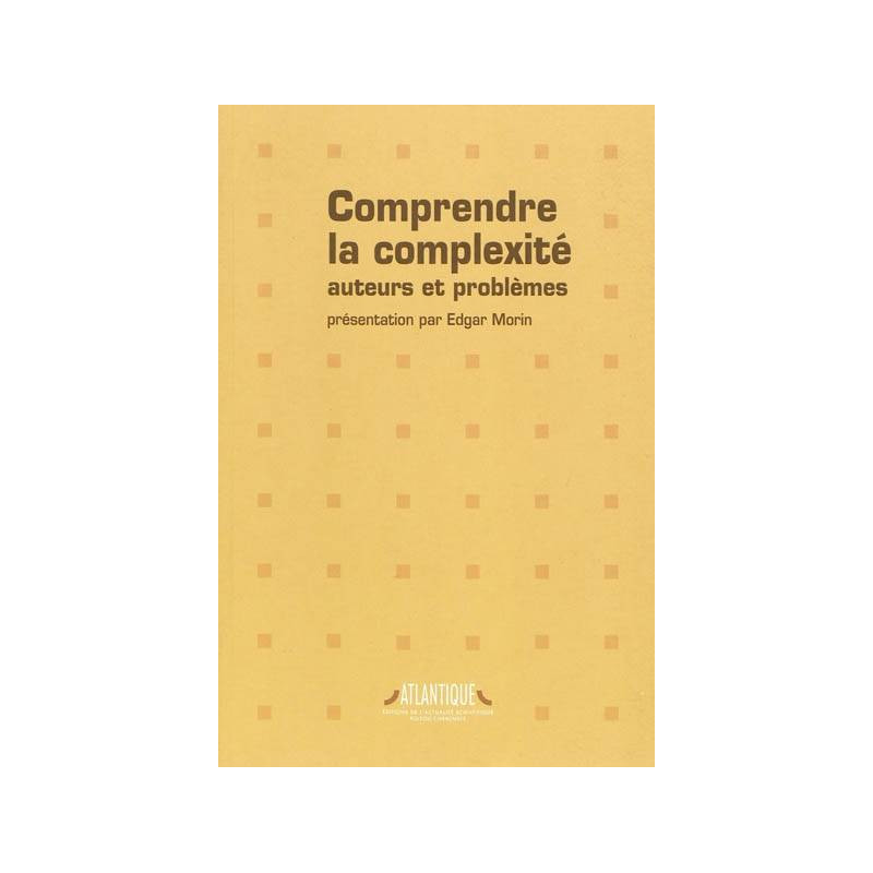 Comprendre la complexité : Acteurs et problèmes - Edgar Morin