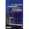 Images du travail, travail des images