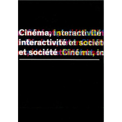 Cinéma, interactivité et société