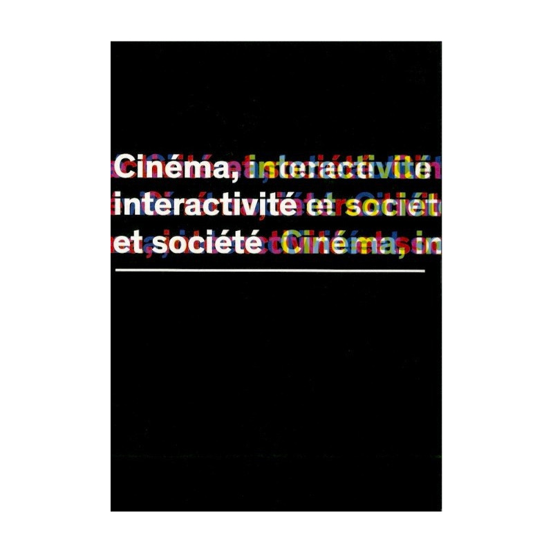 Cinéma, interactivité et société