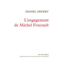 L'engagement de Michel Foucault par Daniel Defert