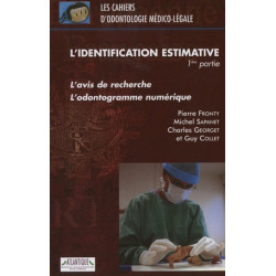 L'identification estimative: avis de recherche, odontogramme numérique