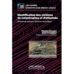 Identification des victimes de catastrophes et d’attentats - Méthodologie générale et spécificité odontologique