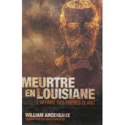 Meurtre en Louisiane - L'affaire des frères Blancs