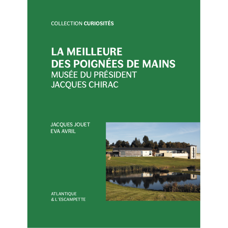La meilleure des poignées de mains : Musée du Président Jacques Chirac La meilleure des poignées de mains : Musée du Président Jacques Chirac
