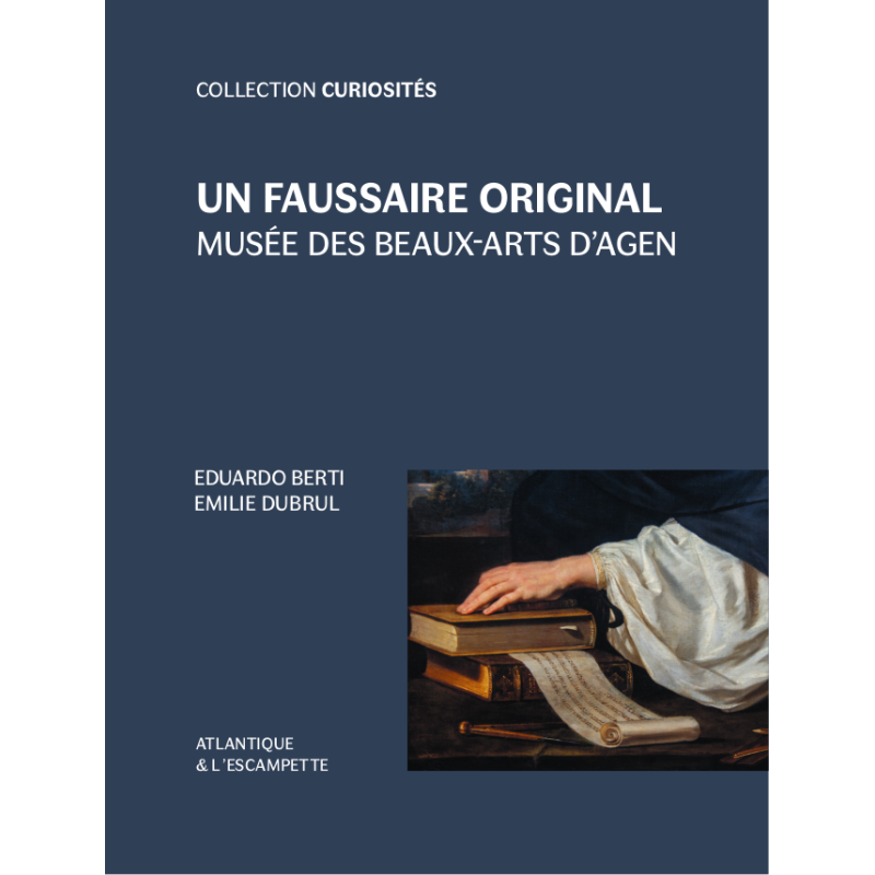 Un faussaire original - Musée des Beaux-Arts d'Agen Un faussaire original - Musée des Beaux-Arts d'Agen