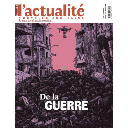 N° 140 L’Actualité Nouvelle-Aquitaine – « De la guerre »