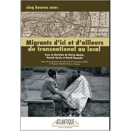 Migrants d'ici et d'ailleurs - Du transnational au local