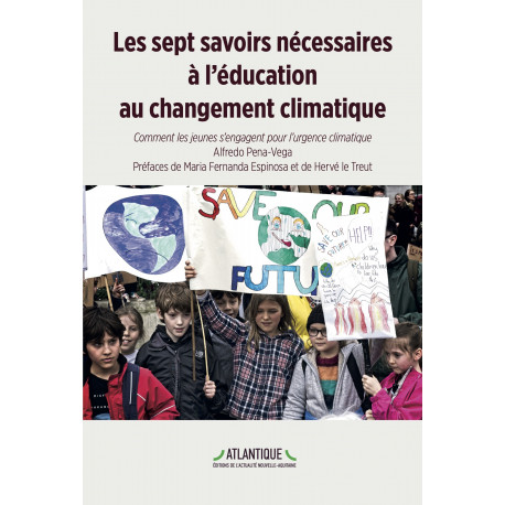 Les Sept Savoirs nécessaires à l’éducation au changement climatique - Comment les jeunes s’engagent pour l’urgence climatique