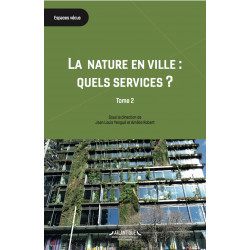 La Nature en ville : quels services TOME 2